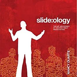 Nancy Duarte:</b> Slide:ology - The Art and Science of Creating Great Presentations